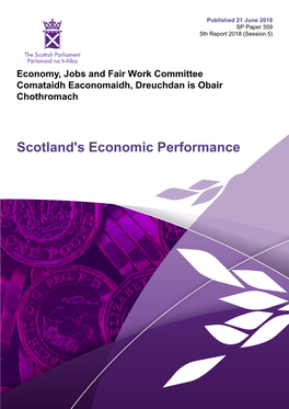 Scotland's Economic Performance Published in Scotland by the Scottish Parliamentary Corporate Body