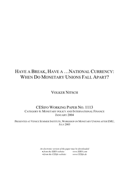 National Currency: When Do Monetary Unions Fall Apart?