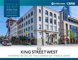 King Street West Historic Retail at the Corner of King & John 322 King Street West Historic Retail for Lease at the Corner of King & John