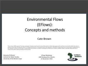 Environmental Flows (Eflows): Concepts and Methods