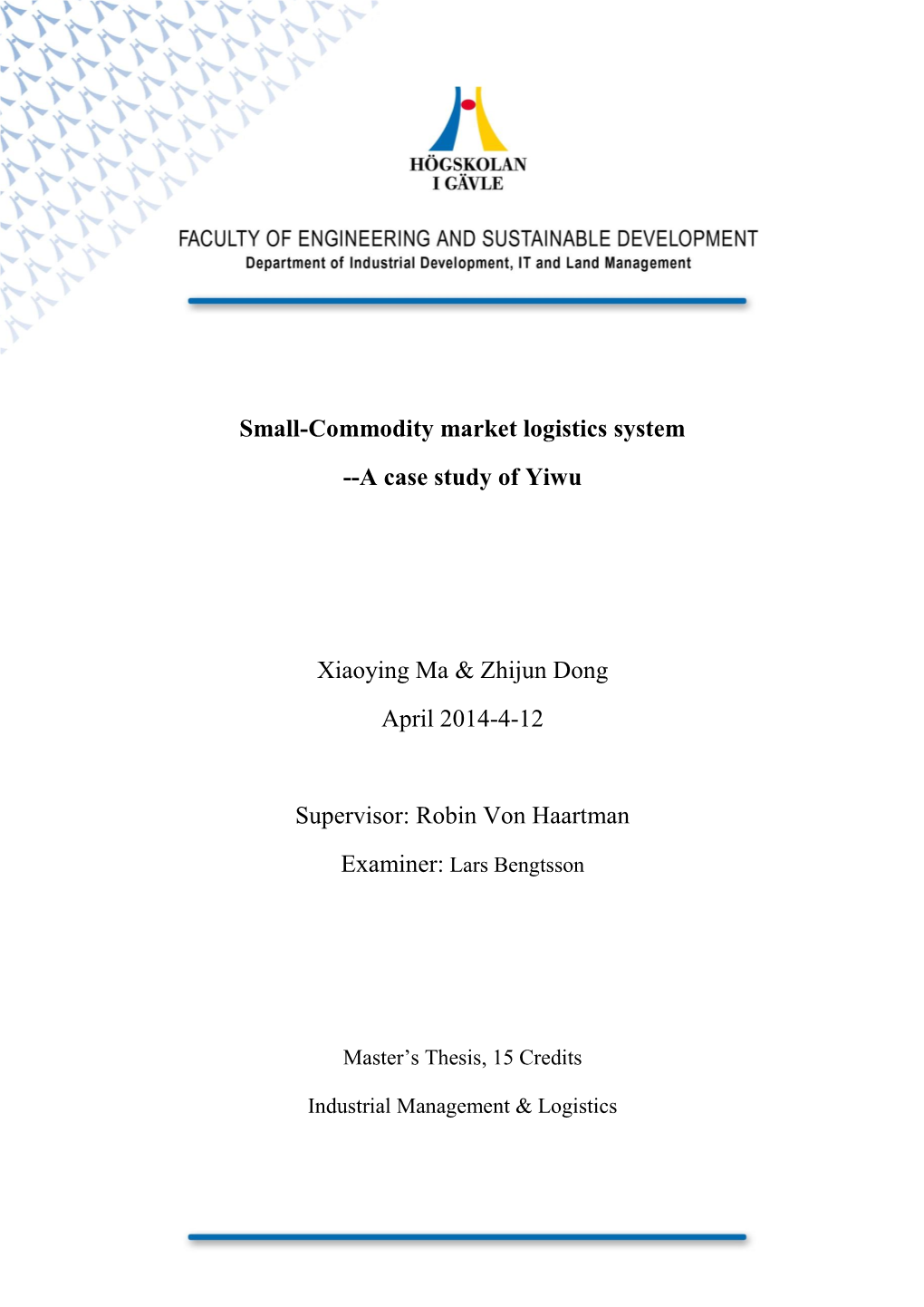 Small-Commodity Market Logistics System --A Case Study of Yiwu