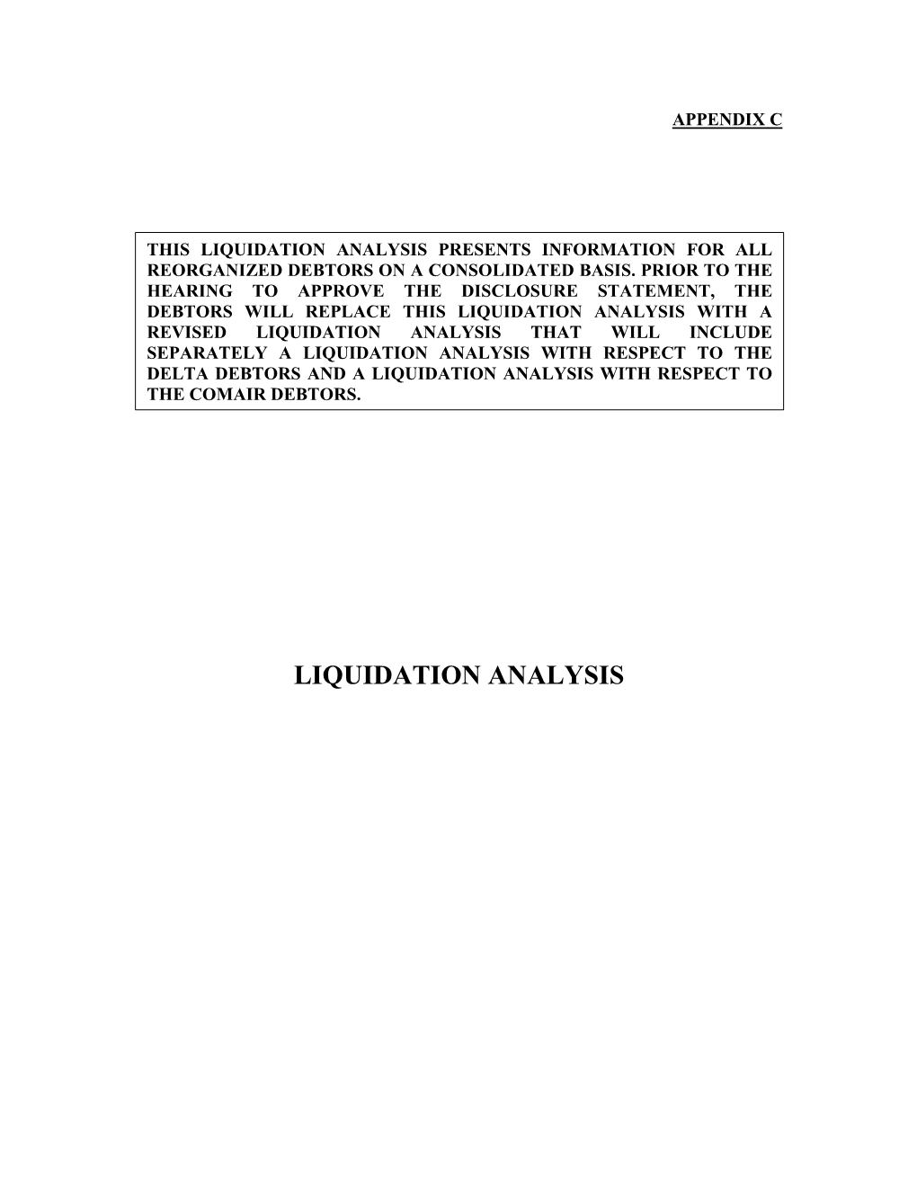 Liquidation Analysis Presents Information for All Reorganized Debtors on a Consolidated Basis