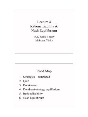 Lecture 4 Rationalizability & Nash Equilibrium Road