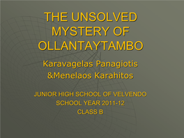 THE UNSOLVED MYSTERY of OLLANTAYTAMBO Karavagelas Panagiotis &Menelaos Karahitos