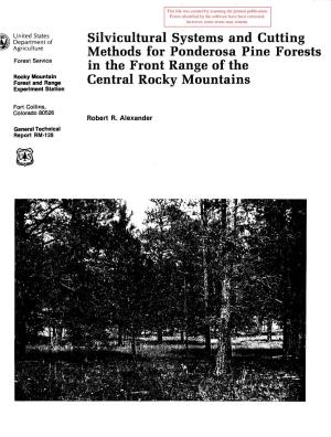 Silvicultural Systems and Cutting Methods for Ponderosa Pine Forests in the Front Range of the Central Rocky Mountains Robert R