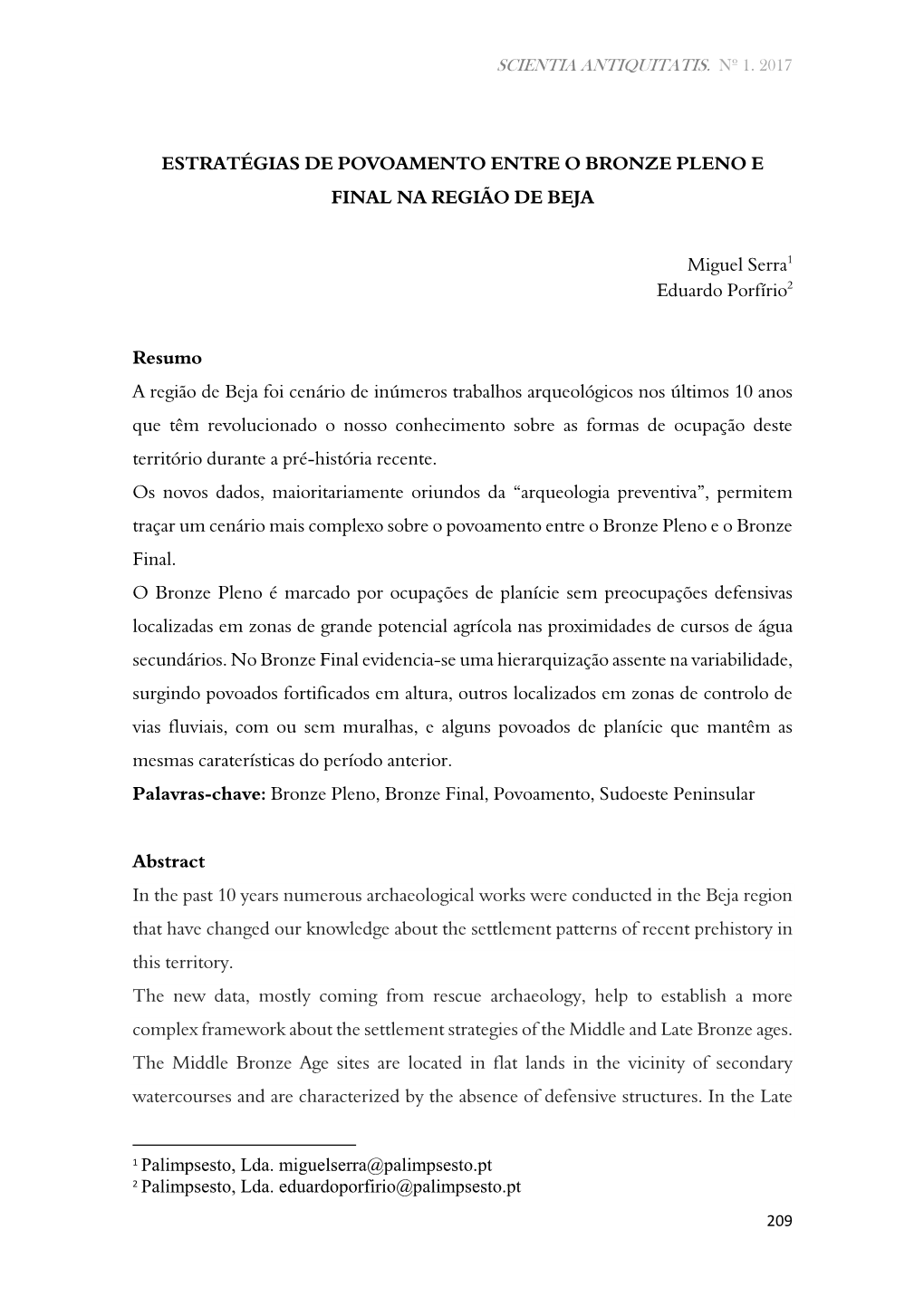 ESTRATÉGIAS DE POVOAMENTO ENTRE O BRONZE PLENO E FINAL NA REGIÃO DE BEJA Miguel Serra1 Eduardo Porfírio2 Resumo a Região De