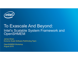 To Exascale and Beyond: Intel's Scalable System Framework And