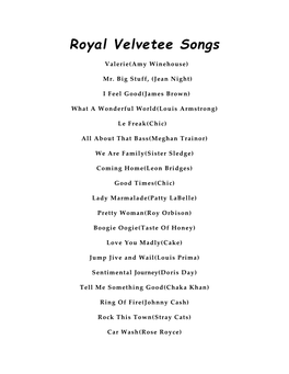Royal Velvetee Songs