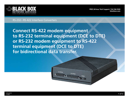 Or RS-232 Modem Equipment to RS-422 Terminal Equipment (DCE to DTE) for Bidirectional Data Transfer