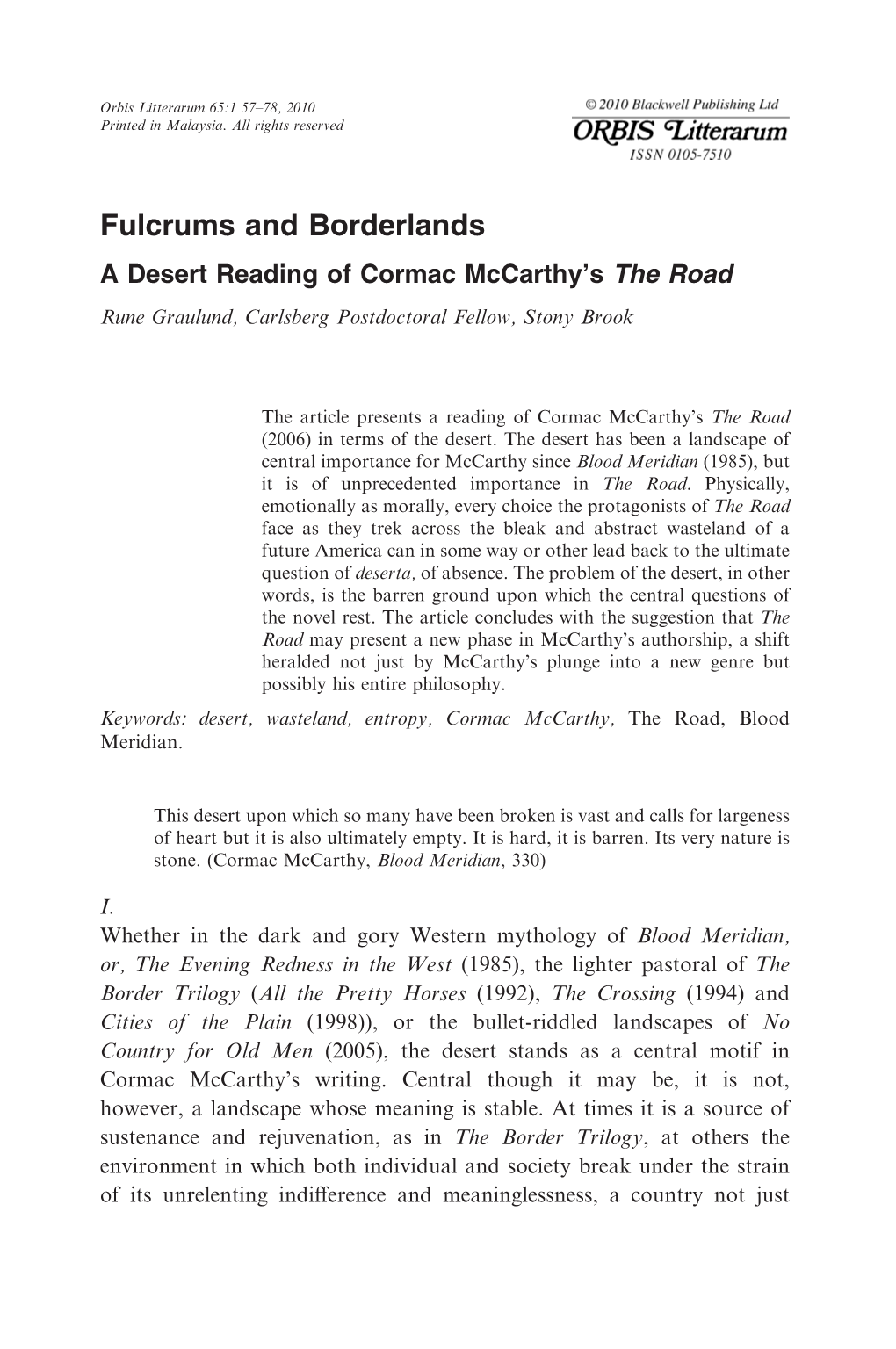 Fulcrums and Borderlands a Desert Reading of Cormac Mccarthy’S the Road Rune Graulund, Carlsberg Postdoctoral Fellow, Stony Brook