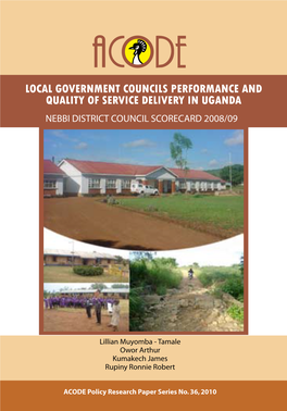 Local Government Councils Performance and Quality of Service Delivery in Uganda Nebbi District Council Scorecard 2008/09