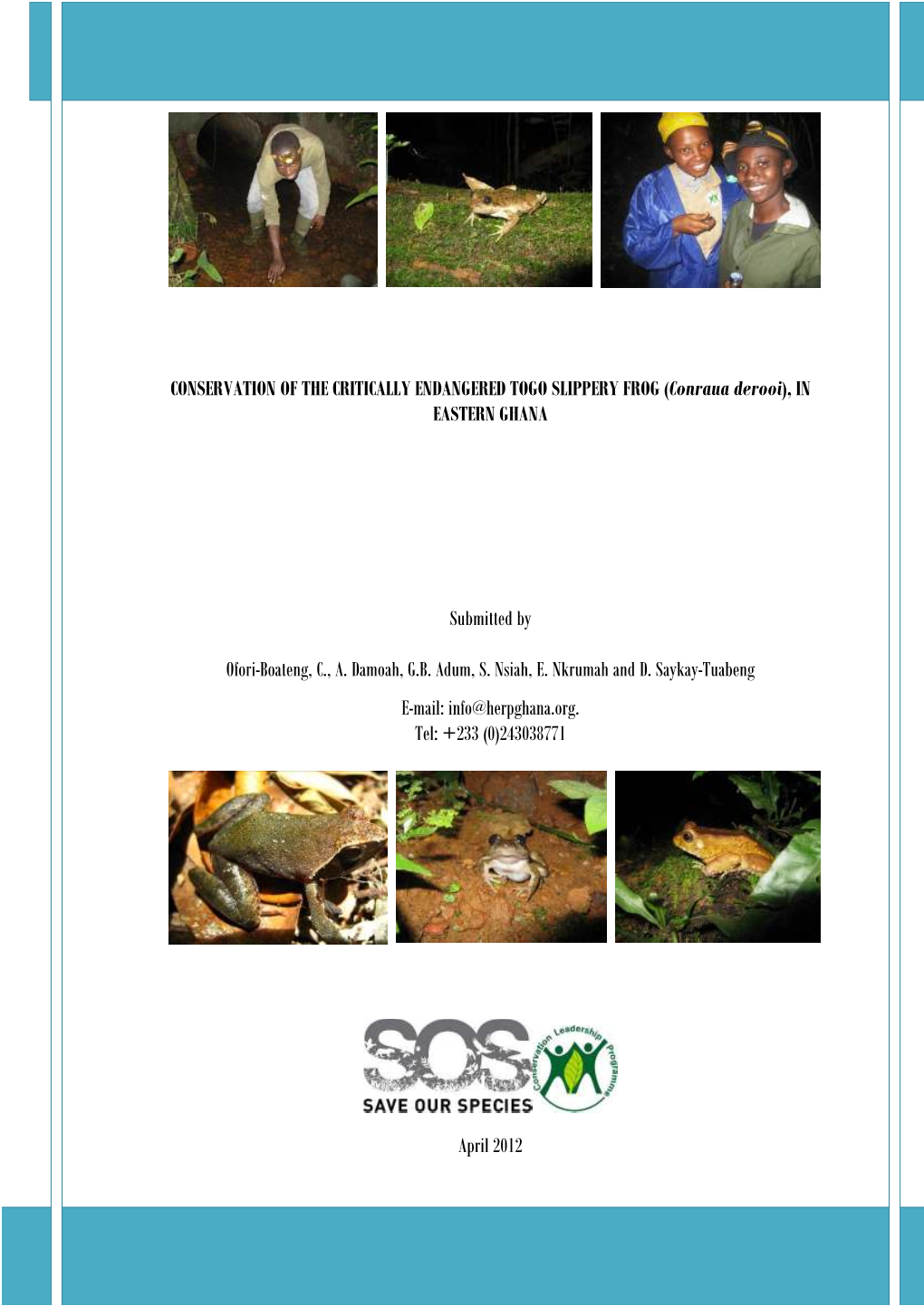 CONSERVATION of the CRITICALLY ENDANGERED TOGO SLIPPERY FROG ( Conraua Derooi ), in EASTERN GHANA