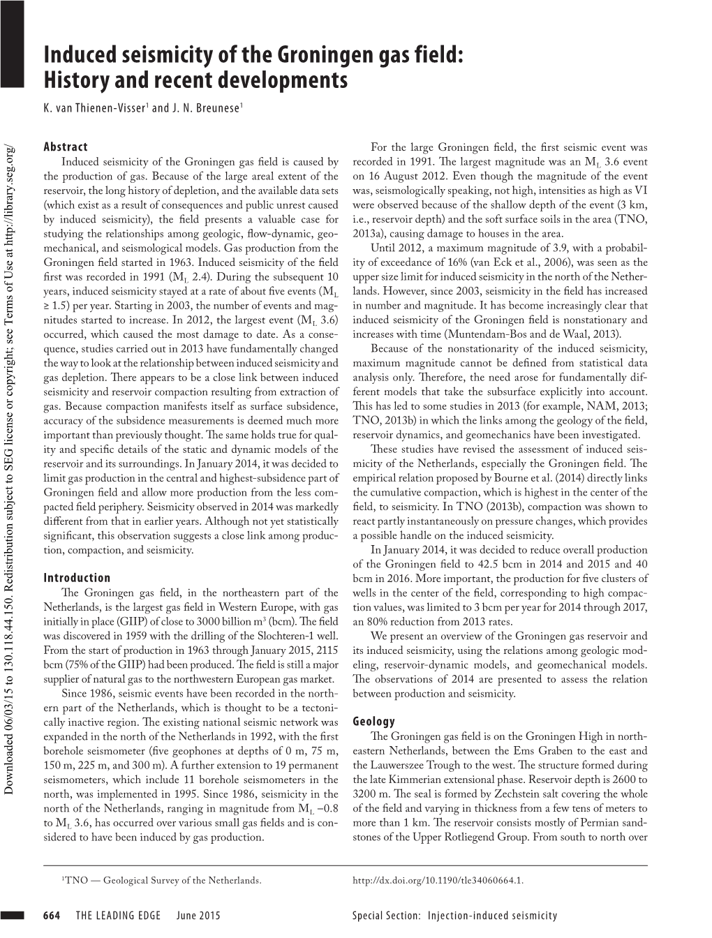 Induced Seismicity of the Groningen Gas Field: History and Recent Developments K