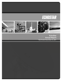 Echostar Annual Report Year Ended December 31, 2011 CORPORATE PROFILE