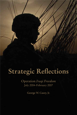 Strategic Reflections: Operation Iraqi Freedom July 2004-February 2007