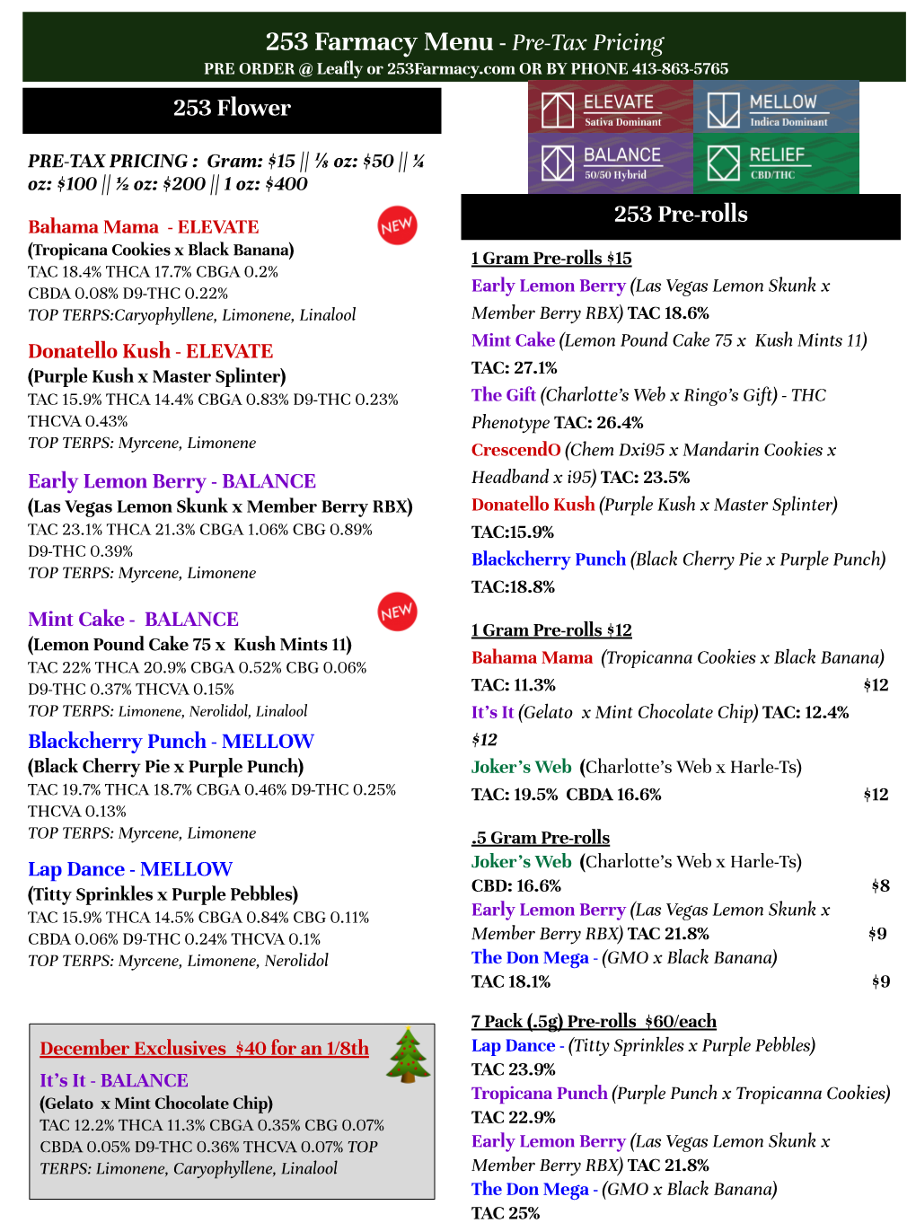 Pre-Tax Pricing PRE ORDER @ Leaﬂy Or 253Farmacy.Com OR by PHONE 413-863-5765 253 Flower