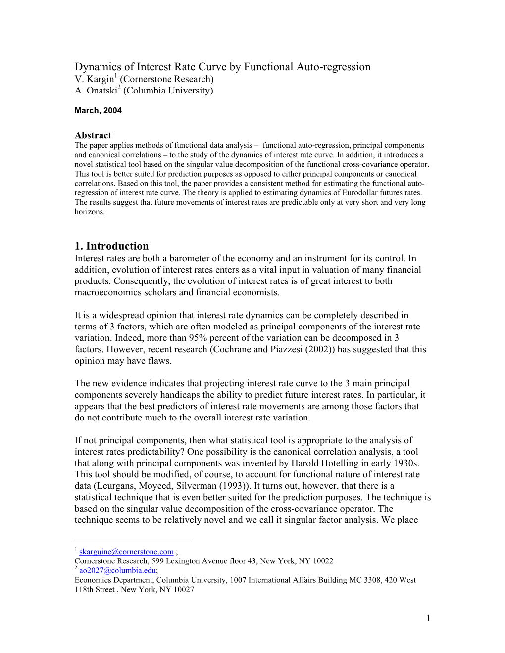 Dynamics of Interest Rate Curve by Functional Auto-Regression V