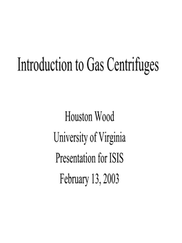 Introduction to Gas Centrifuges