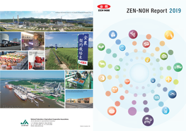 ZEN-NOH Report 2019 We, the ZEN-NOH Group, Are the Trusted and Reliable Go-Between Linking Producers and Consumers