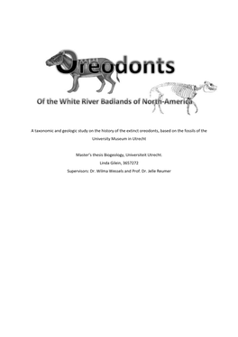 A Taxonomic and Geologic Study on the History of the Extinct Oreodonts, Based on the Fossils of the University Museum in Utrecht