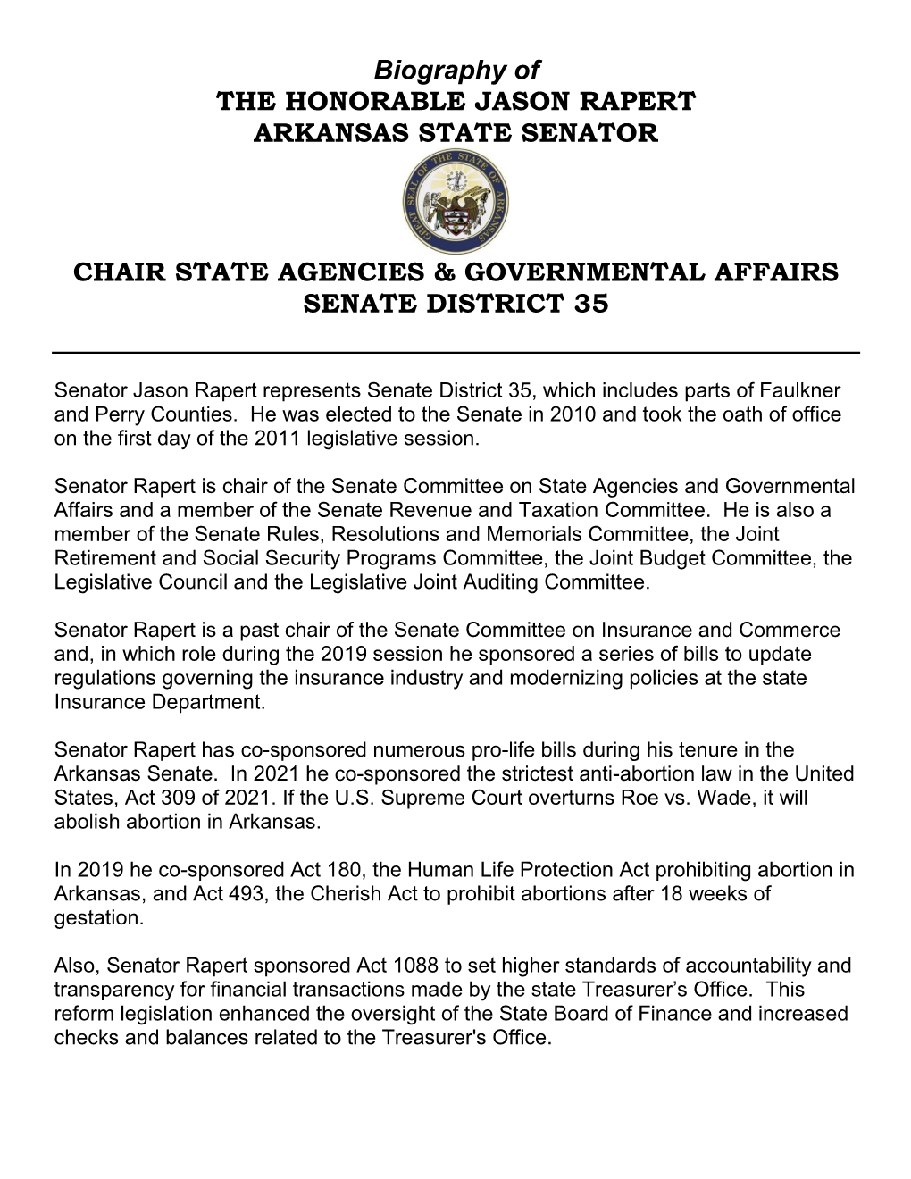 Senator Rapert Is Chair of the Senate Committee on State Agencies and Governmental Affairs and a Member of the Senate Revenue and Taxation Committee