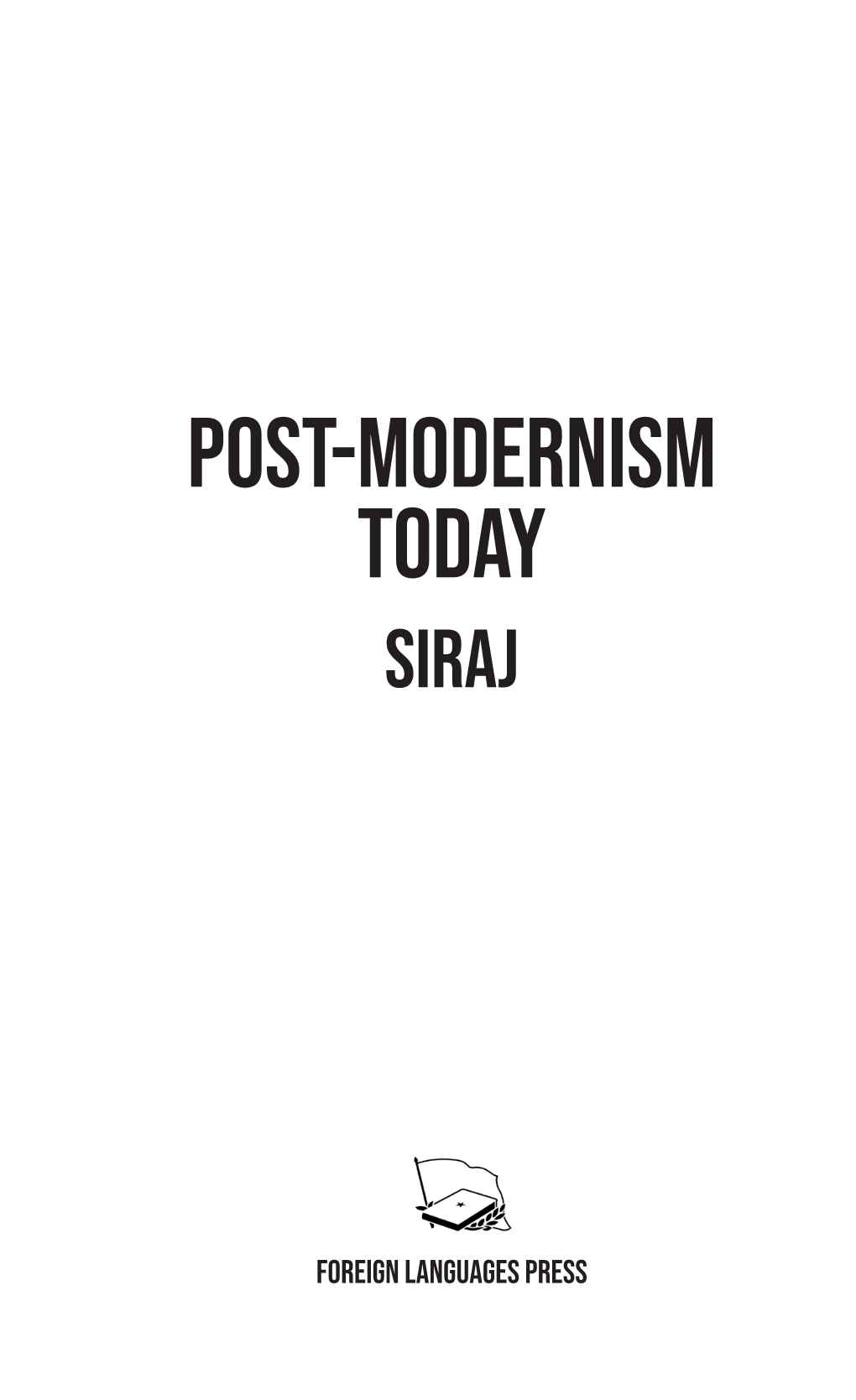 Post-Modernism Today Siraj