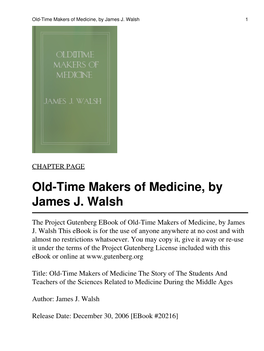 CHAPTER PAGE Old-Time Makers of Medicine, by James J