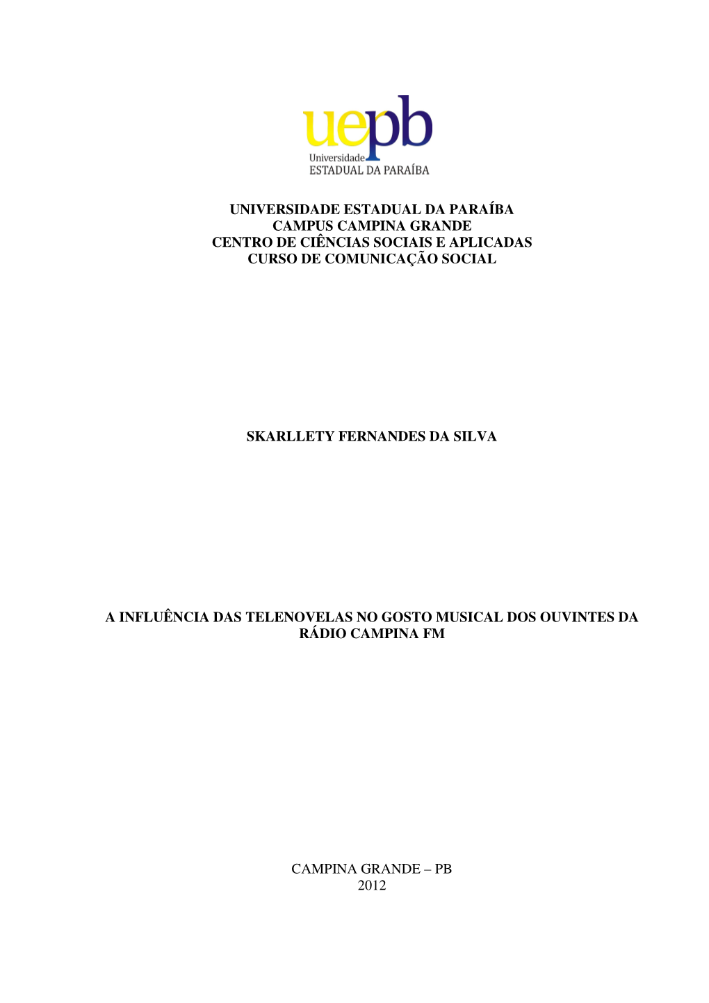 Universidade Estadual Da Paraíba Campus Campina Grande Centro De Ciências Sociais E Aplicadas Curso De Comunicação Social