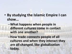 • by Studying the Islamic Empire I Can Show…