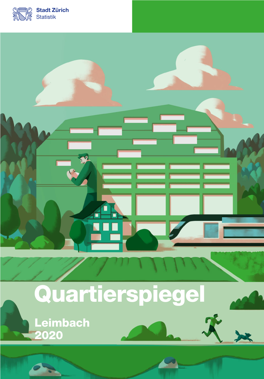 Quartierspiegel Leimbach 2020 Leimbach Ist Eines Von 34 Quartieren in Der Stadt Und Eines Von Dreien Im Kreis 2