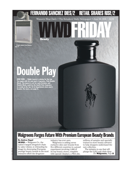 Double Play NEW YORK — Ralph Lauren Is Aiming for the Top ﬁ Ve Again with His New Men’S Fragrance, Polo Double Black