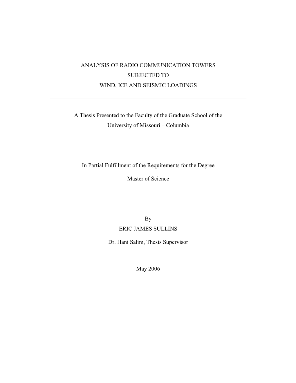 Analysis of Radio Communication Towers Subjected to Wind, Ice and Seismic Loadings