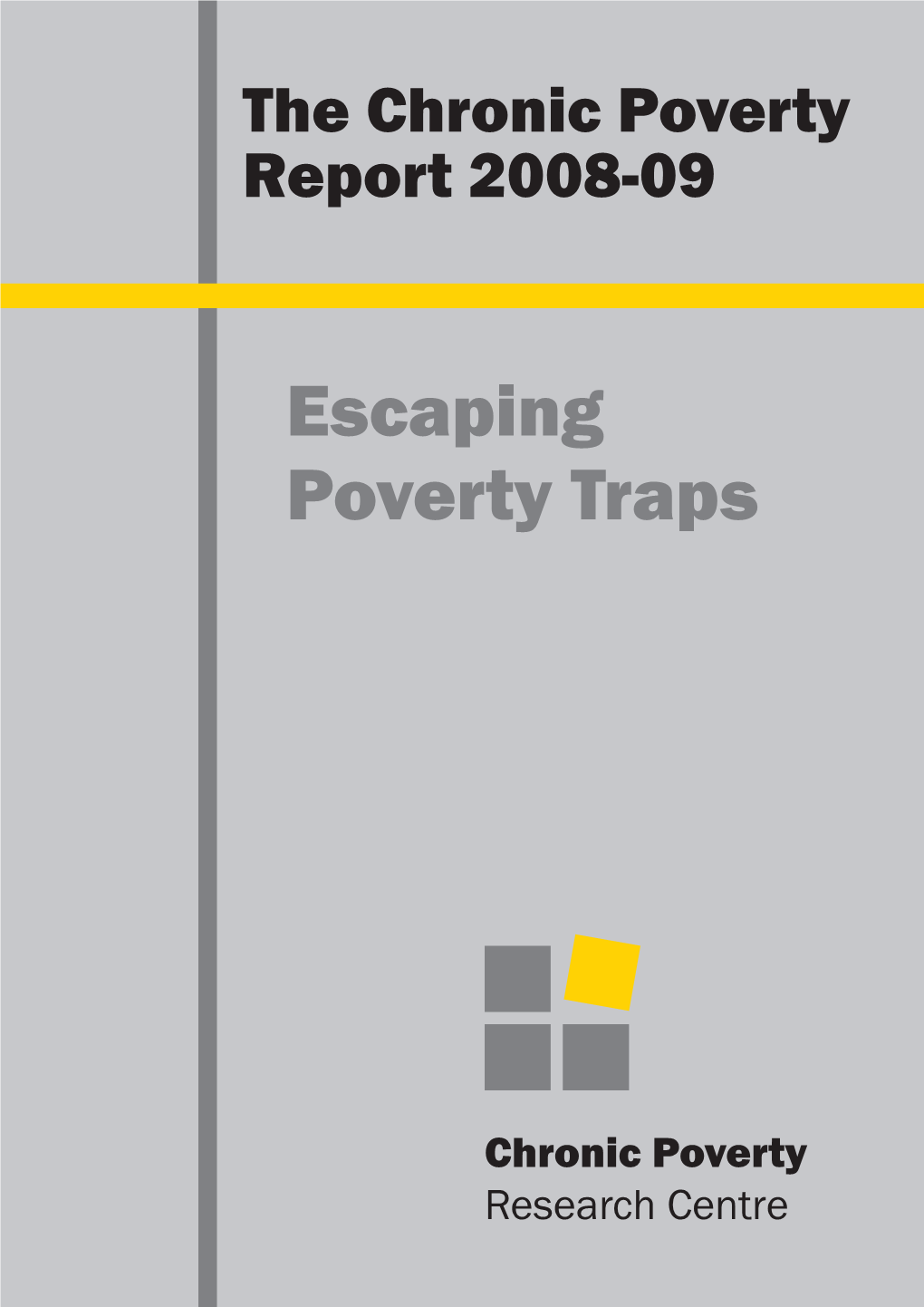 Escaping Poverty Traps  the Chronic Poverty Report 2008-09