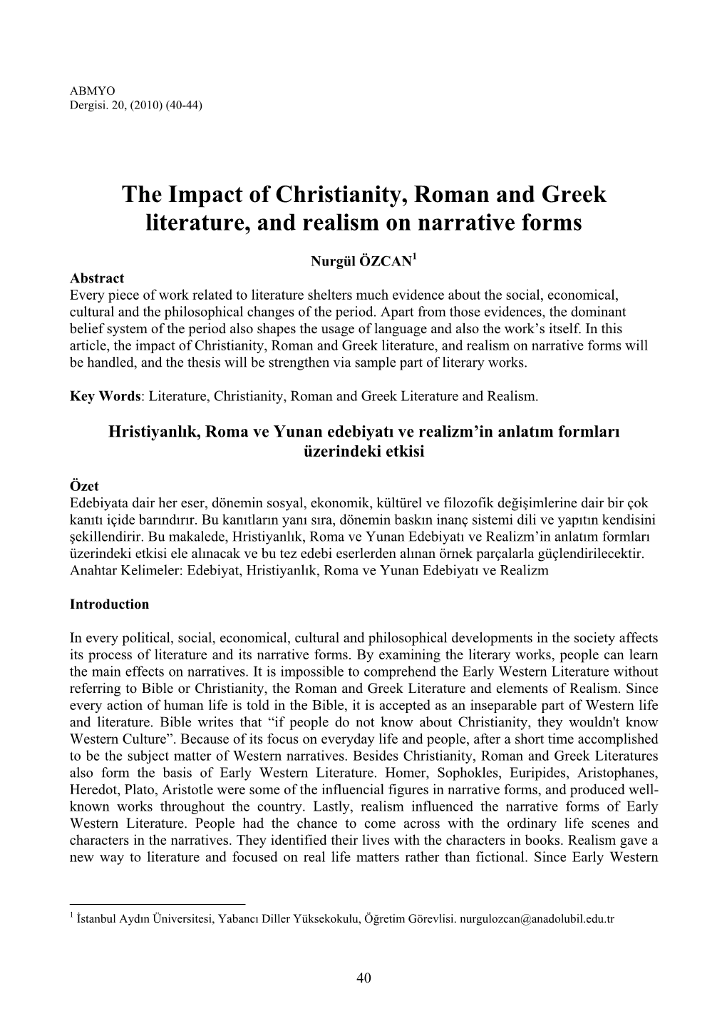 The Impact of Christianity, Roman and Greek Literature, and Realism on Narrative Forms