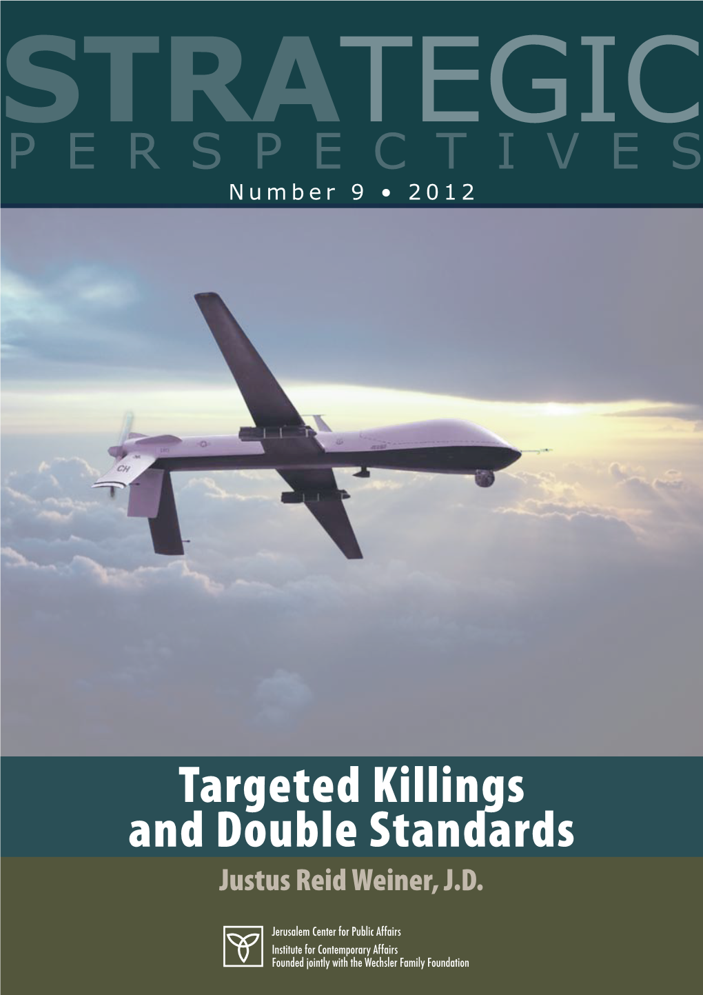 Targeted Killings and Double Standards Justus Reid Weiner, J.D