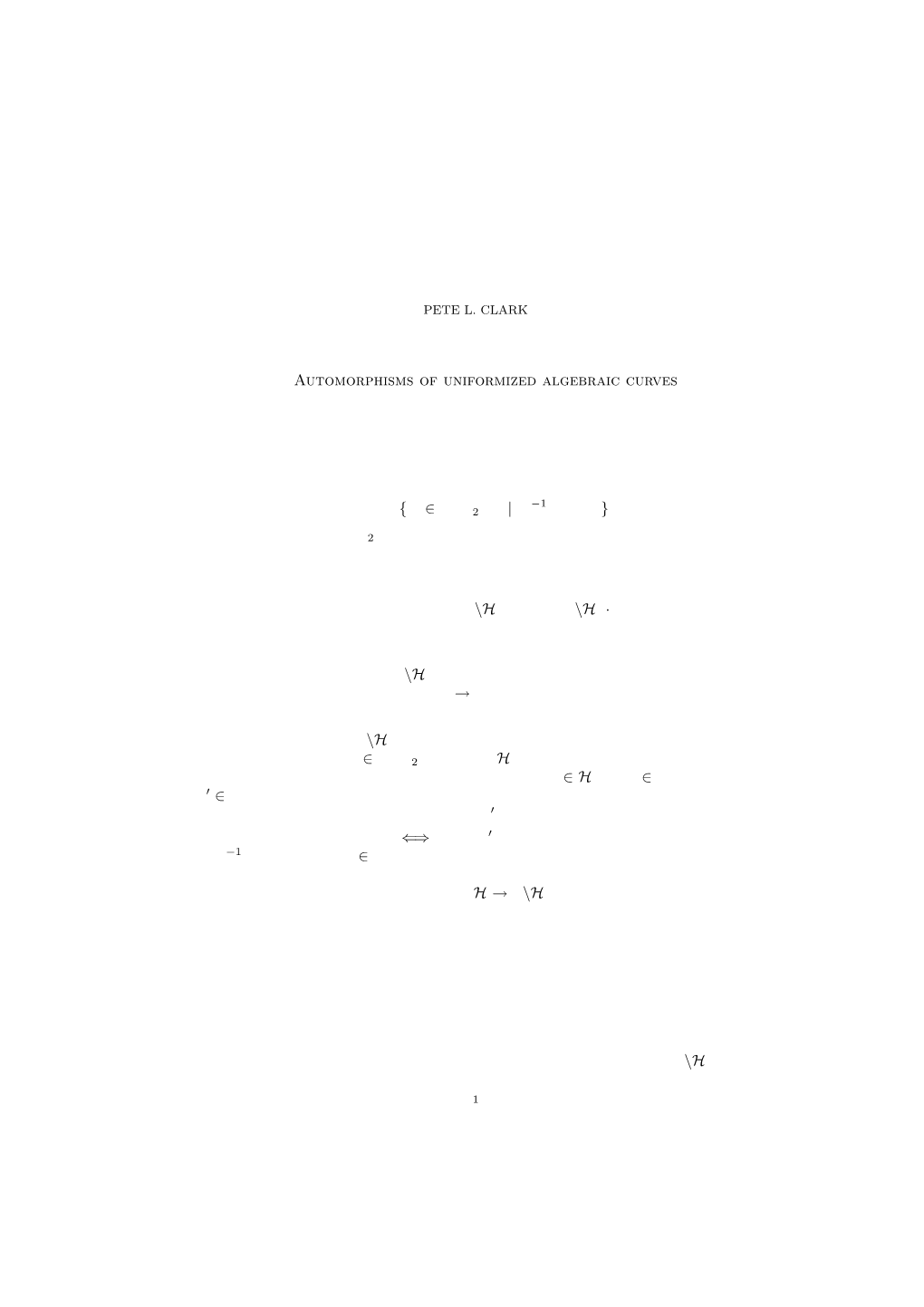 MORE FUCHSIAN GROUPS 1. Automorphisms of Uniformized Algebraic Curves Just As the Complex Uniformi