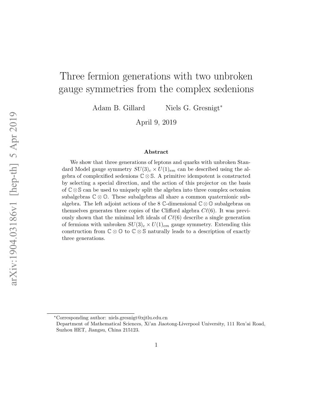 Three Fermion Generations with Two Unbroken Gauge Symmetries from the Complex Sedenions