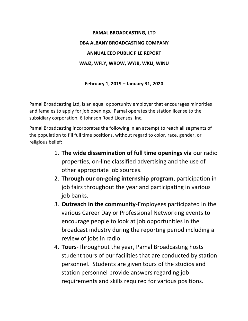 1. the Wide Dissemination of Full Time Openings Via Our Radio Properties, On-Line Classified Advertising and the Use of Other Appropriate Job Sources