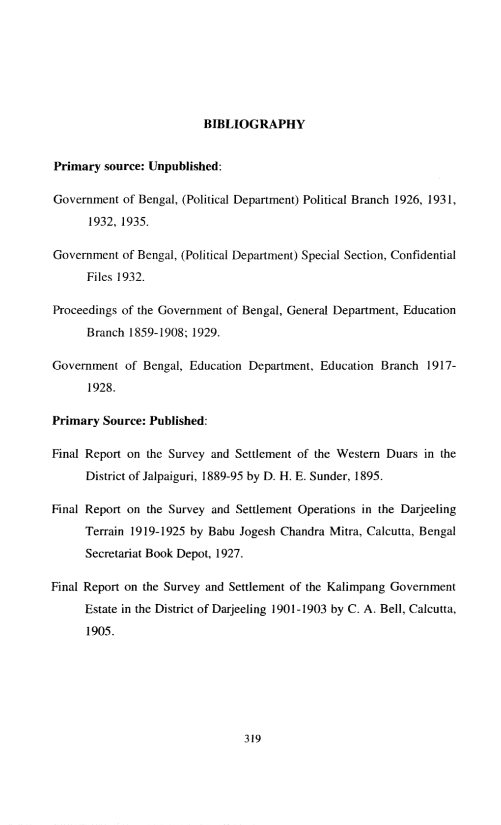 BIBLIOGRAPHY Primary Source: Unpublished: Government of Bengal