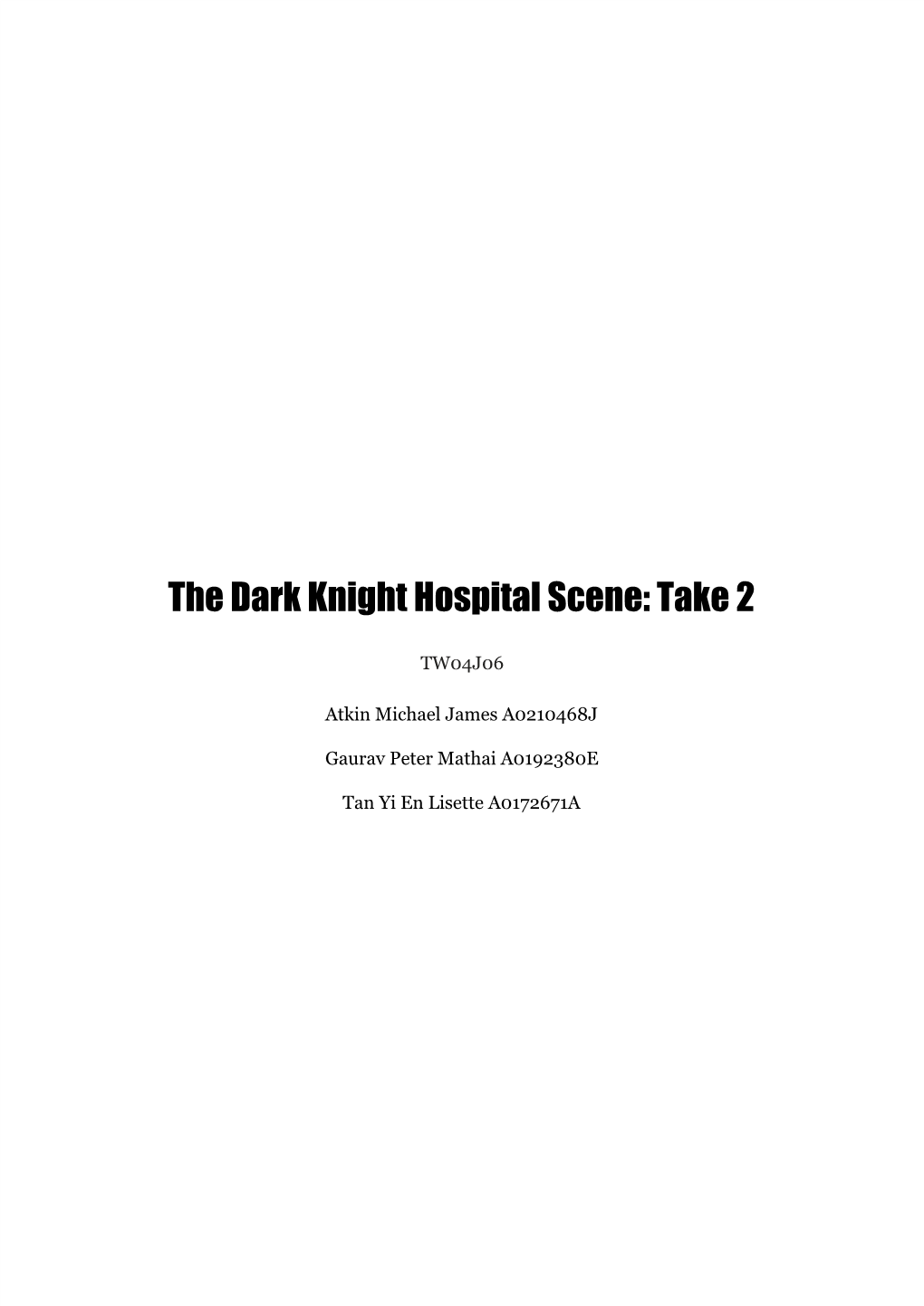 The Dark Knight Hospital Scene: Take 2