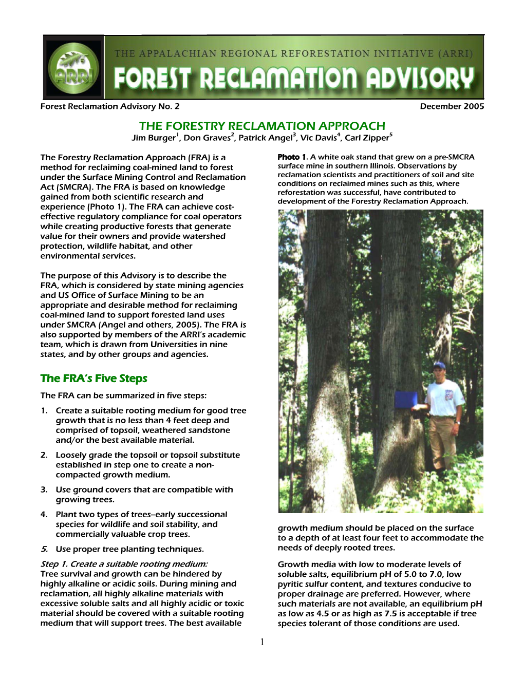 THE FORESTRY RECLAMATION APPROACH Jim Burger1, Don Graves2, Patrick Angel3, Vic Davis4, Carl Zipper5