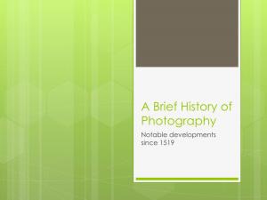 A Brief History of Photography Notable Developments Since 1519 Sir John Herschel