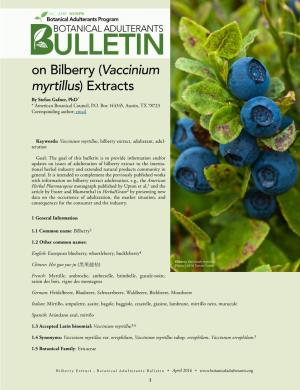 On Bilberry (Vaccinium Myrtillus) Extracts by Stefan Gafner, Phd* * American Botanical Council, P.O