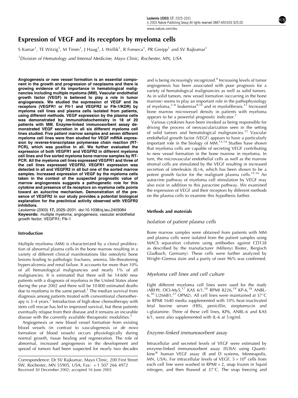 Expression of VEGF and Its Receptors by Myeloma Cells S Kumar1, TE Witzig1, M Timm1, J Haug1, L Wellik1, R Fonseca1, PR Greipp1 and SV Rajkumar1