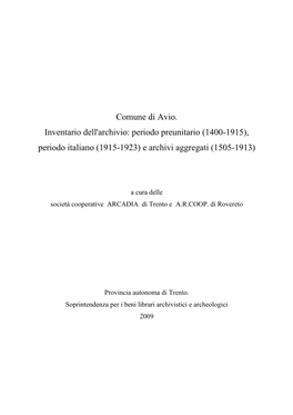 Comune Di Avio. Inventario Dell'archivio: Periodo Preunitario (1400-1915), Periodo Italiano (1915-1923) E Archivi Aggregati (1505-1913)