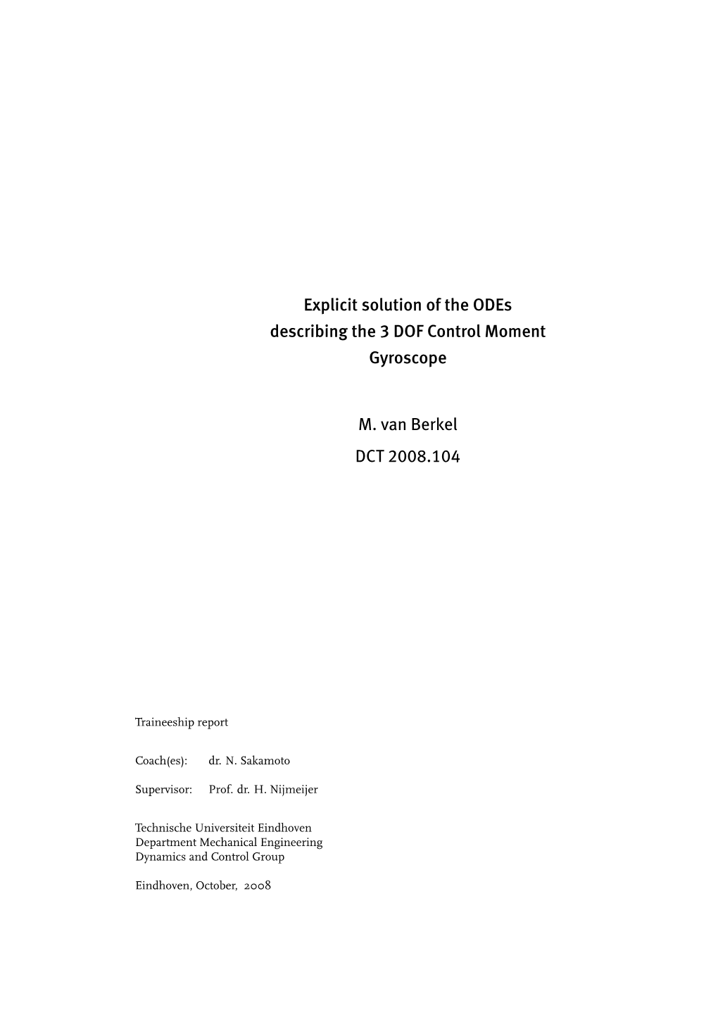 Dynamical Study of a Control Moment Gyroscope