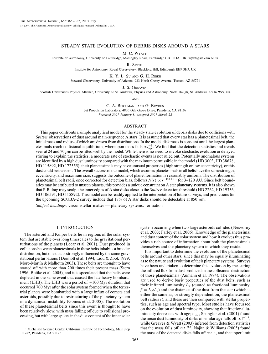 Steady State Evolution of Debris Disks Around a Stars M