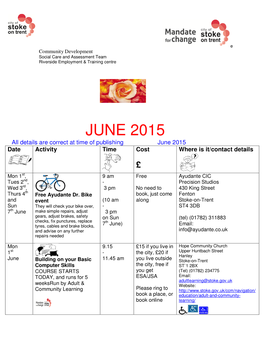 JUNE 2015 All Details Are Correct at Time of Publishing June 2015 Date Activity Time Cost Where Is It/Contact Details
