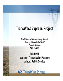 Transwest Express Project Transwest Express Project Summary