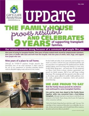 THE FAMILY HOUSE Provesand Resilient CELEBRATES of Supporting Transplant 9YEARS Families